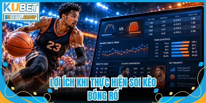Lợi ích khi thực hiện soi kèo bóng rổ Lợi ích khi thực hiện soi kèo bóng rổ